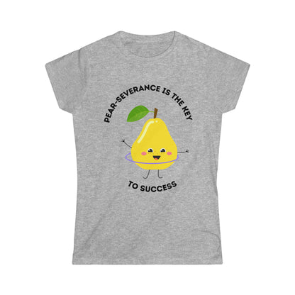 Pear-Severance! - Women's Softstyle Tee