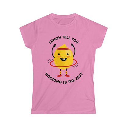 Lemon Hooping is the Zest! - Women's Softstyle Tee