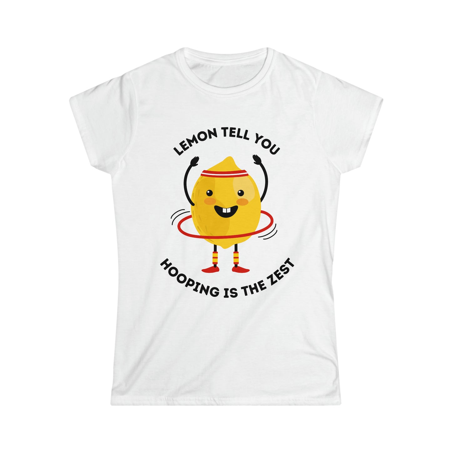 Lemon Hooping is the Zest! - Women's Softstyle Tee